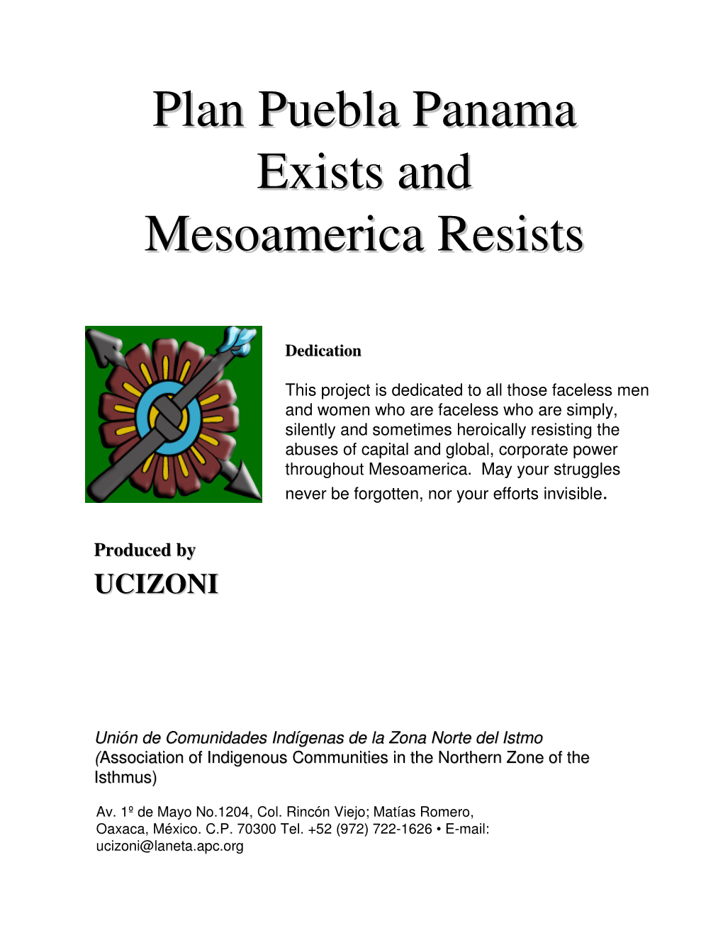 Plan Puebla Panama Exists and Mesoamerica Resists