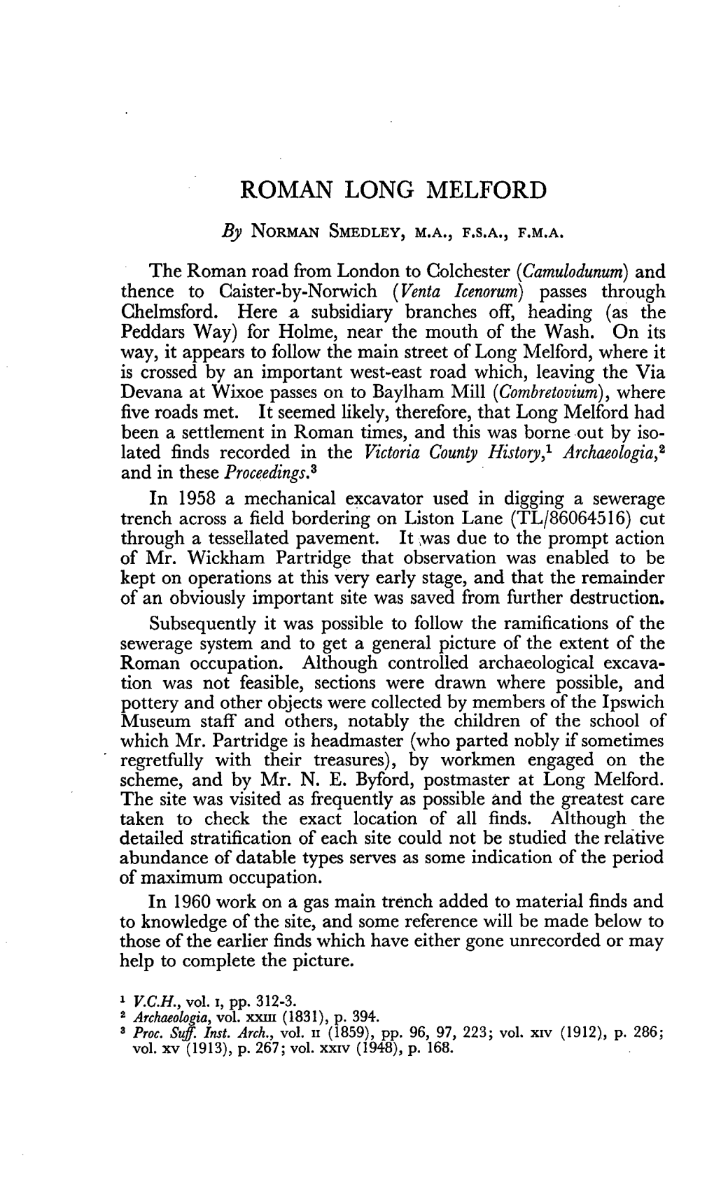 The Roman Road from London to Colchester(Camulodunum)And Thence to Caister-By-Norwich (Venta Icenorum)Passes Through Chelmsford