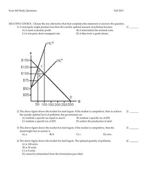 Econ 460 Study Questions Fall 2013 MULTIPLE CHOICE. Choose the One Alternative That Best Completes the Statement Or Answer