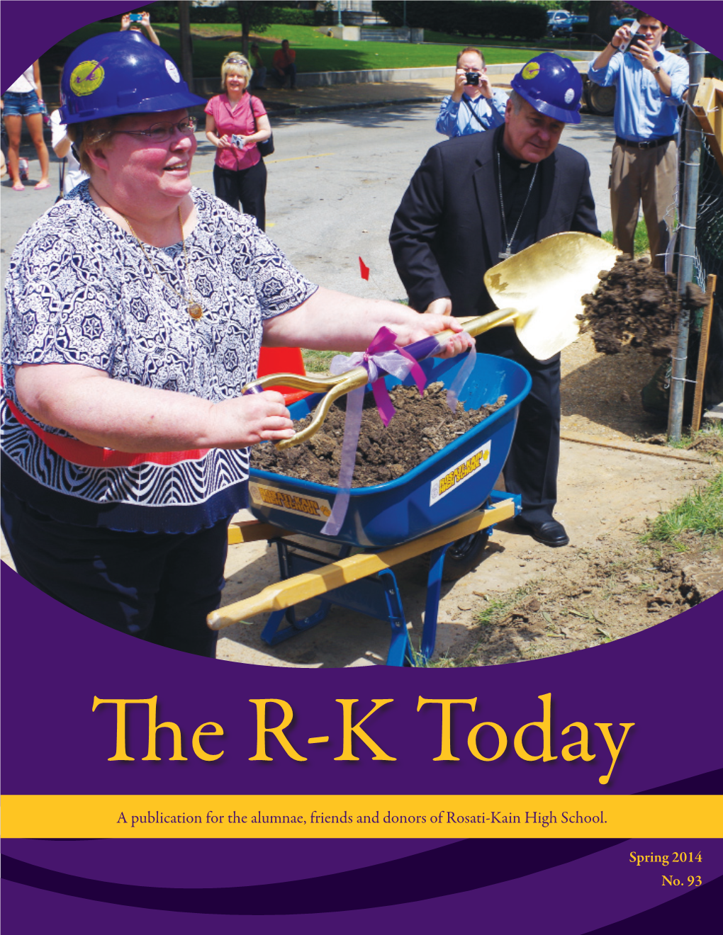 A Publication for the Alumnae, Friends and Donors of Rosati-Kain High School