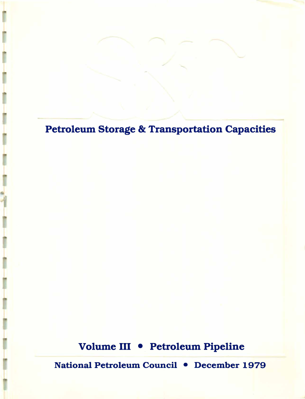 Petroleum Storage & Transportation Capacities Volume III • . Petroleum Pipeline