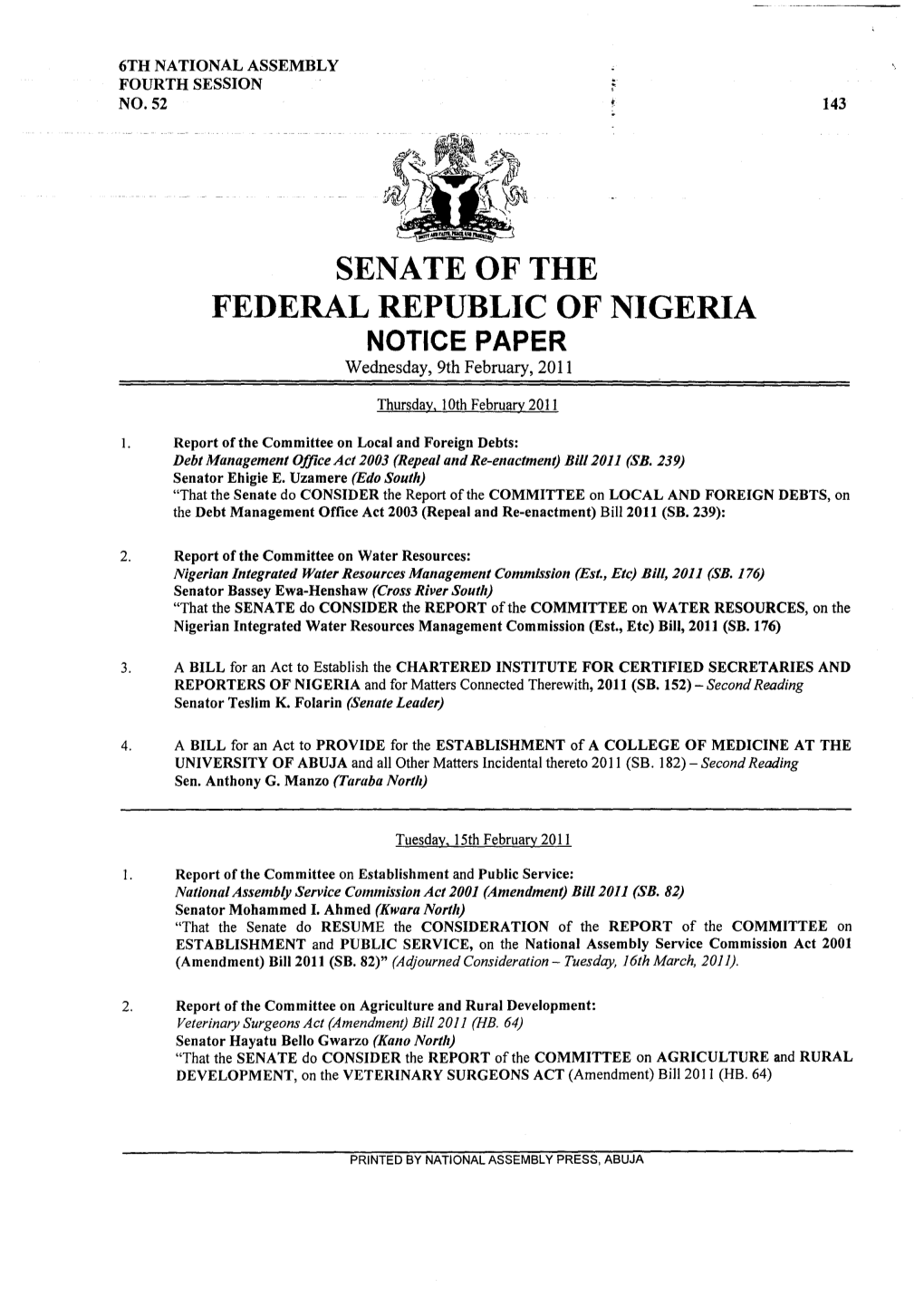 SENATE of the FEDERAL REPUBLIC of NIGERIA NOTICE PAPER Wednesday, 9Th February, 2011