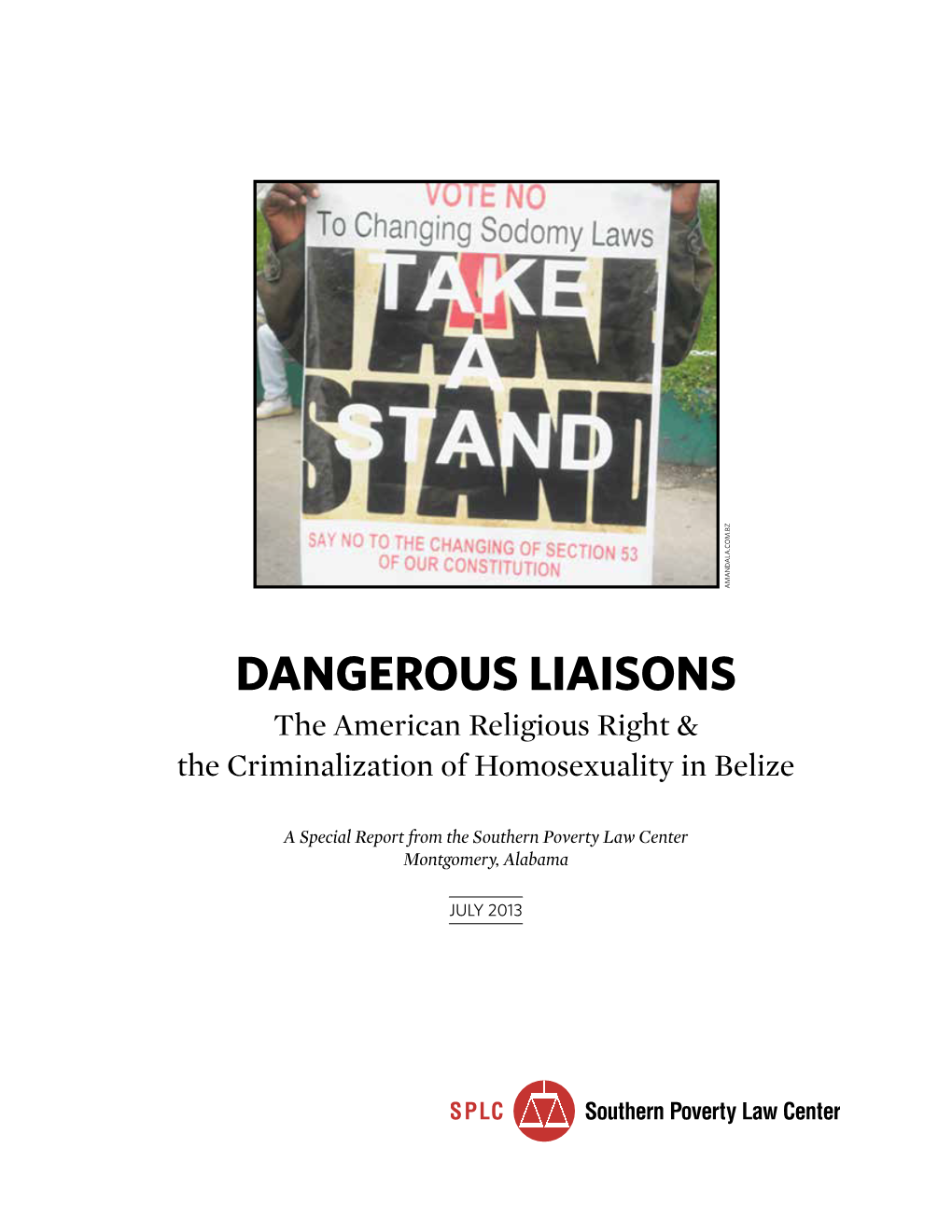 DANGEROUS LIAISONS the American Religious Right & the Criminalization of Homosexuality in Belize