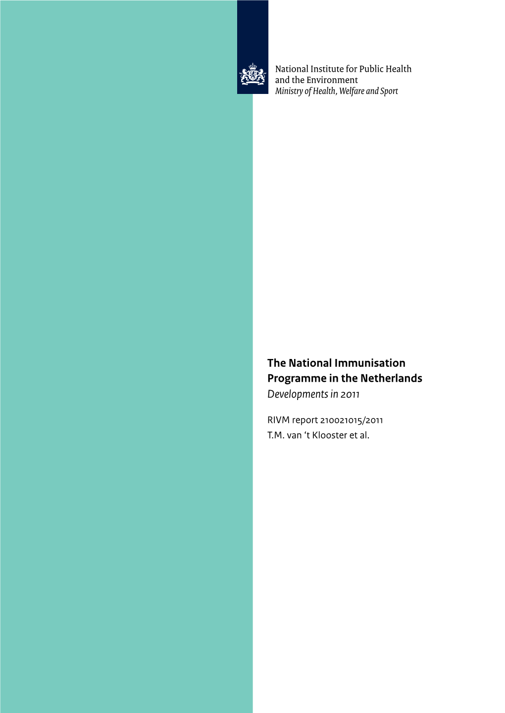 The National Immunisation Programme in the Netherlands Developments in 2011