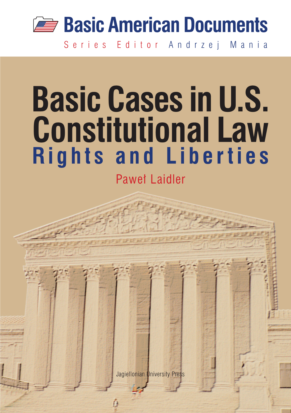 Basic Cases in U.S. Constitutional Law : Rights and Liberties