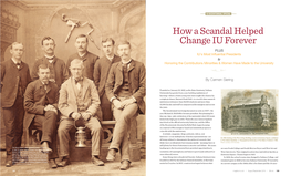 How a Scandal Helped Change IU Forever PLUS IU's Most Influential Presidents & Honoring the Contributions Minorities & Women Have Made to the University