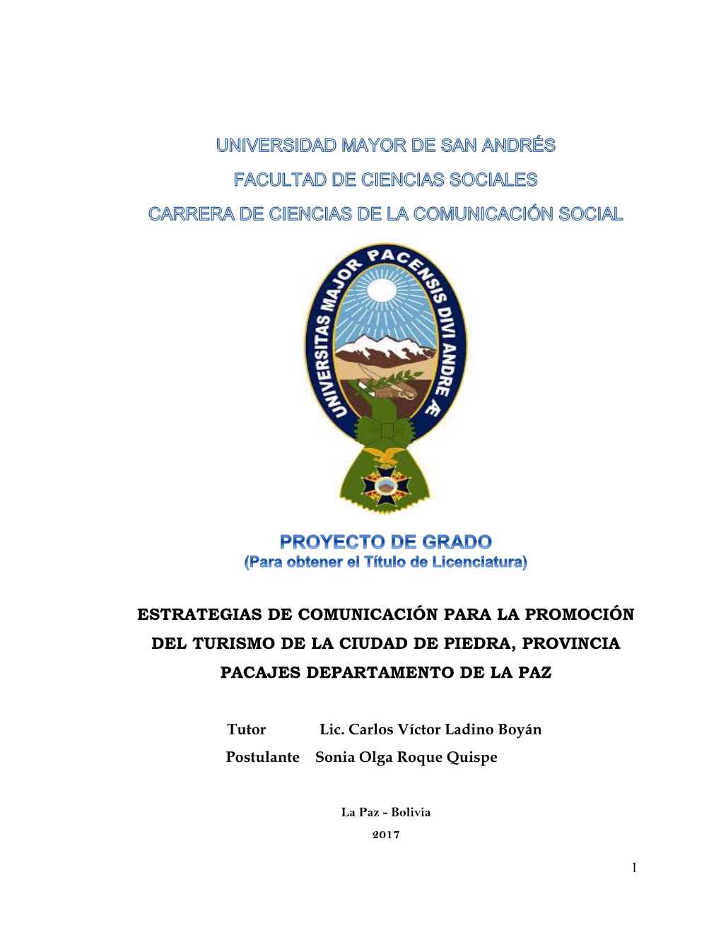 Estrategias De Comunicación Para La Promoción Del Turismo De La Ciudad De Piedra, Provincia Pacajes Departamento De La Paz