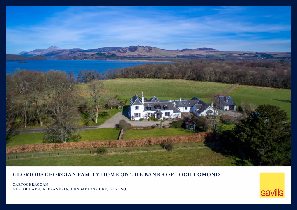 Glorious Georgian Family Home on the Banks of Loch Lomond Gartochraggan Gartocharn, Alexandria, Dunbartonshire, G83 8Nq