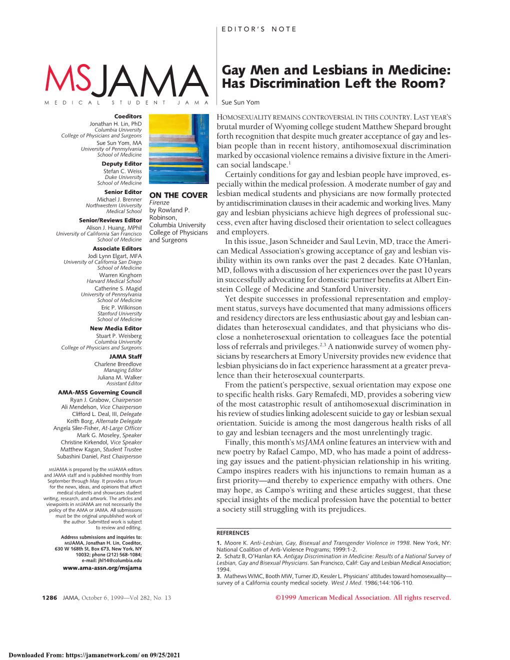 Gay Men and Lesbians in Medicine: Has Discrimination Left the Room?