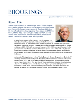 Steven Pifer Steven Pifer Is Director of the Brookings Arms Control Initiative and a Senior Fellow at the Brookings Center on the United States and Europe