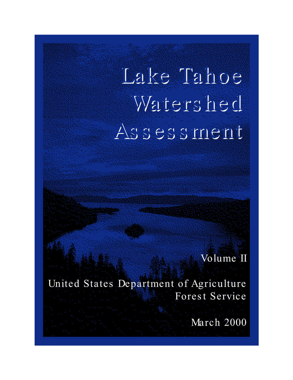 Lake Tahoe Watershed Assessment: Volume II