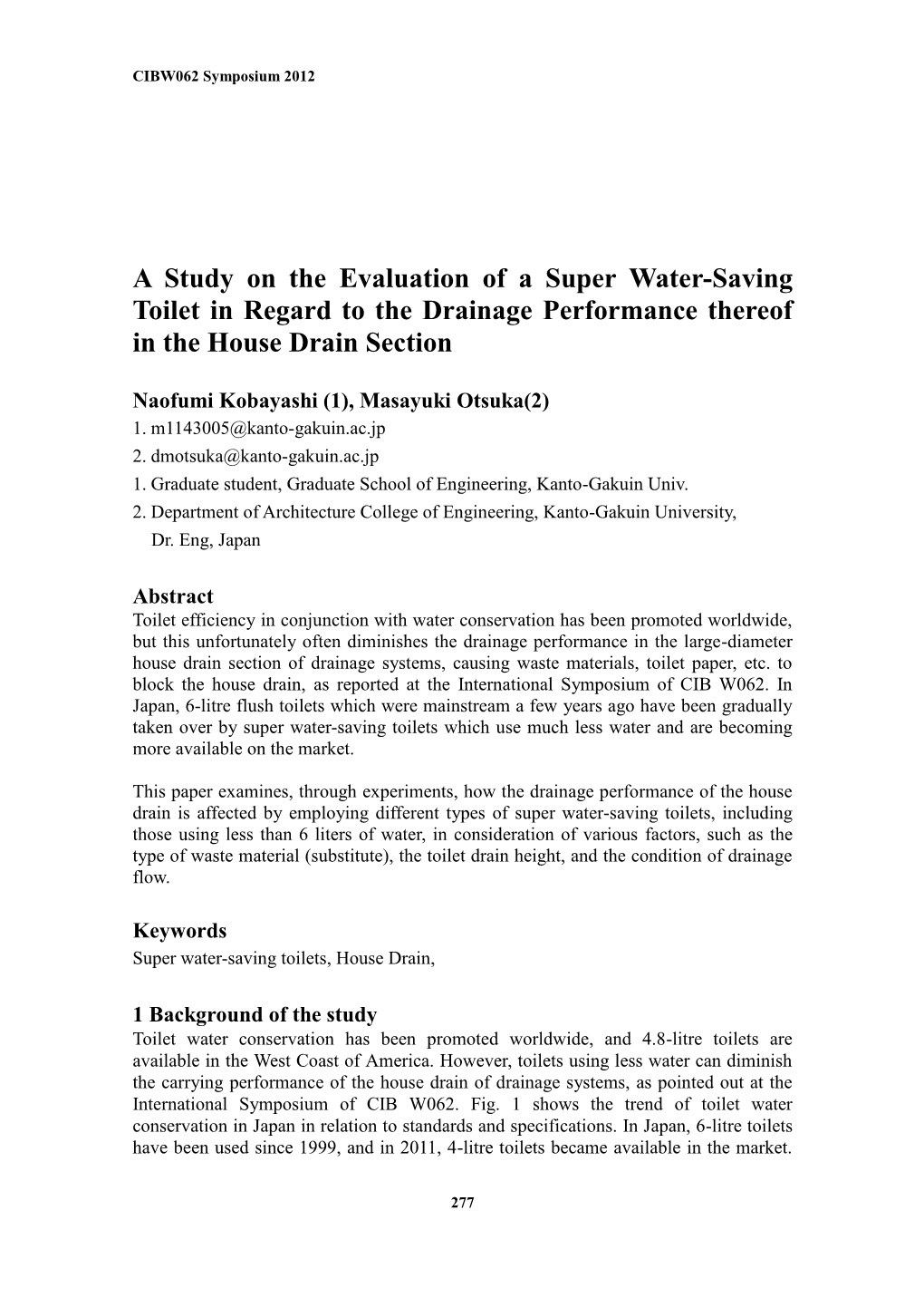 A Study on the Evaluation of a Super Water-Saving Toilet in Regard to the Drainage Performance Thereof in the House Drain Section