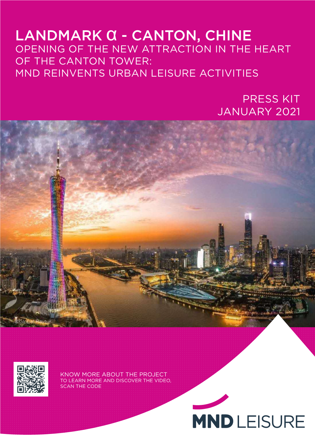 Landmark Α - Canton, Chine Opening of the New Attraction in the Heart of the Canton Tower: Mnd Reinvents Urban Leisure Activities