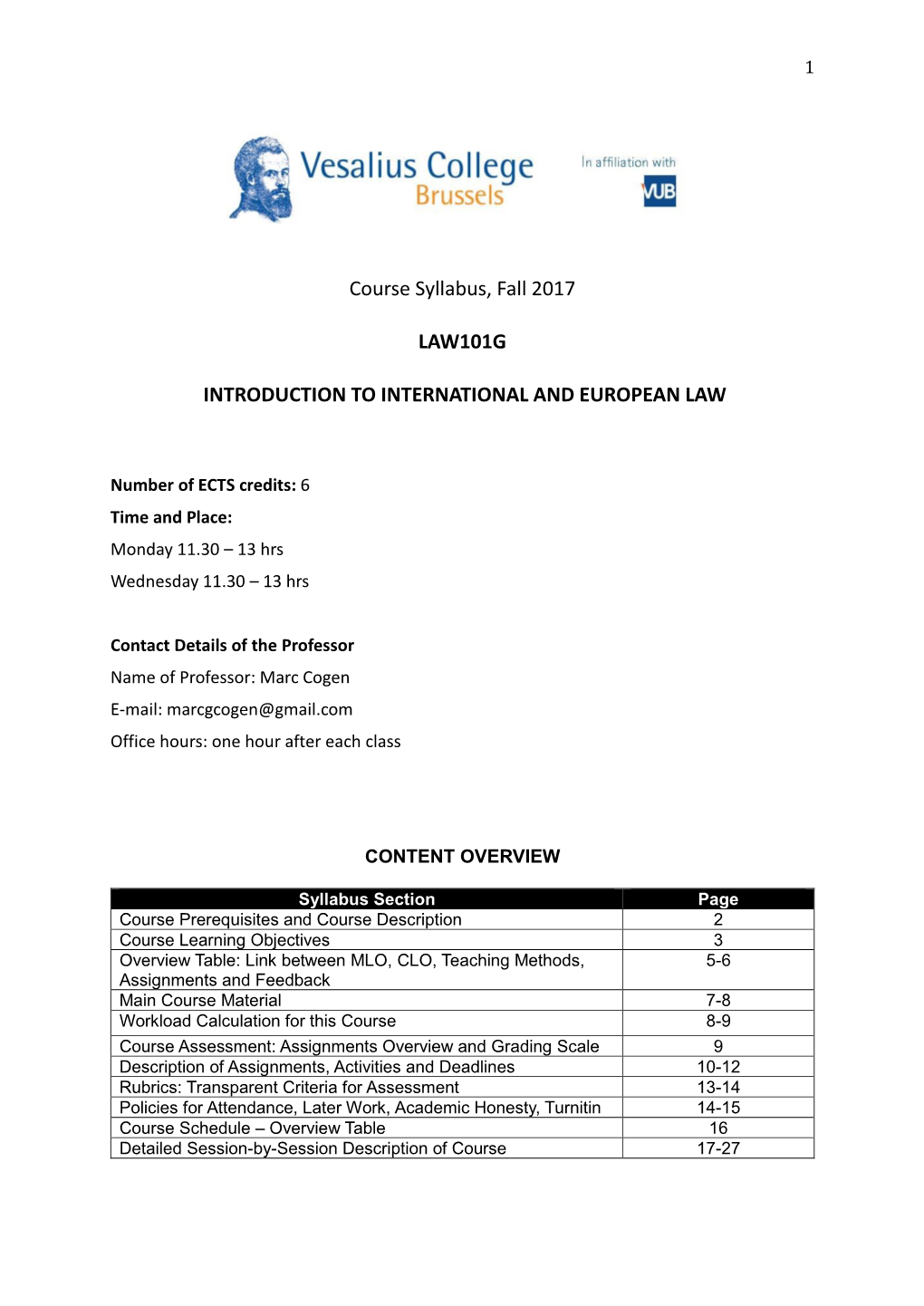 Course Syllabus, Fall 2017 LAW101G INTRODUCTION TO
