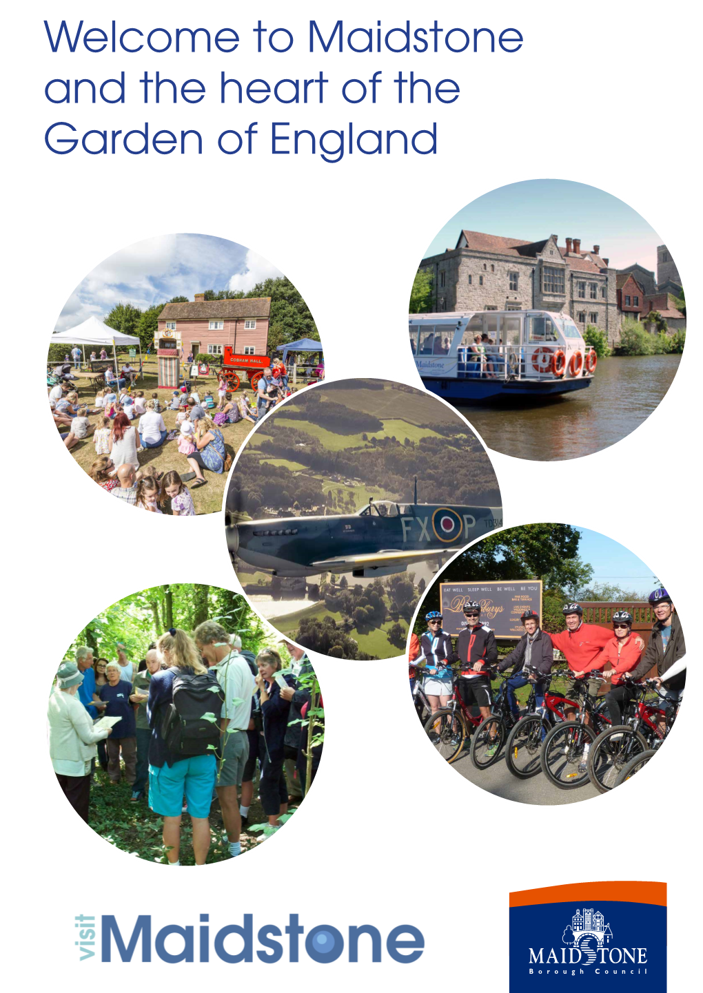 Welcome to Maidstone and the Heart of the Garden of England Bringing a Group to Maidstone How We Can Help You