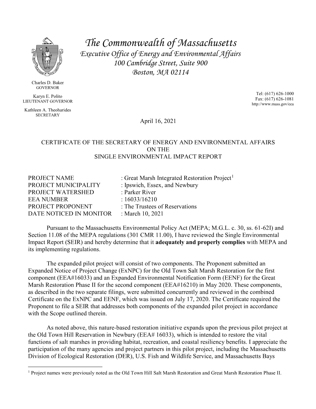 The Commonwealth of Massachusetts Executive Office of Energy and Environmental Affairs 100 Cambridge Street, Suite 900 Boston, MA 02114 Charles D