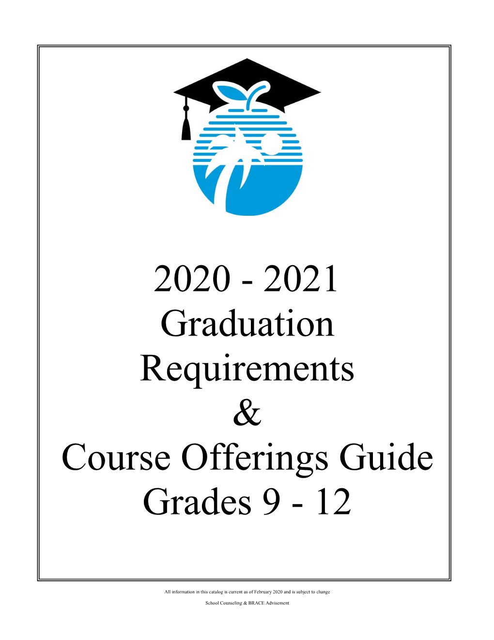 2021 Graduation Requirements & Course Offerings Guide Grades 9