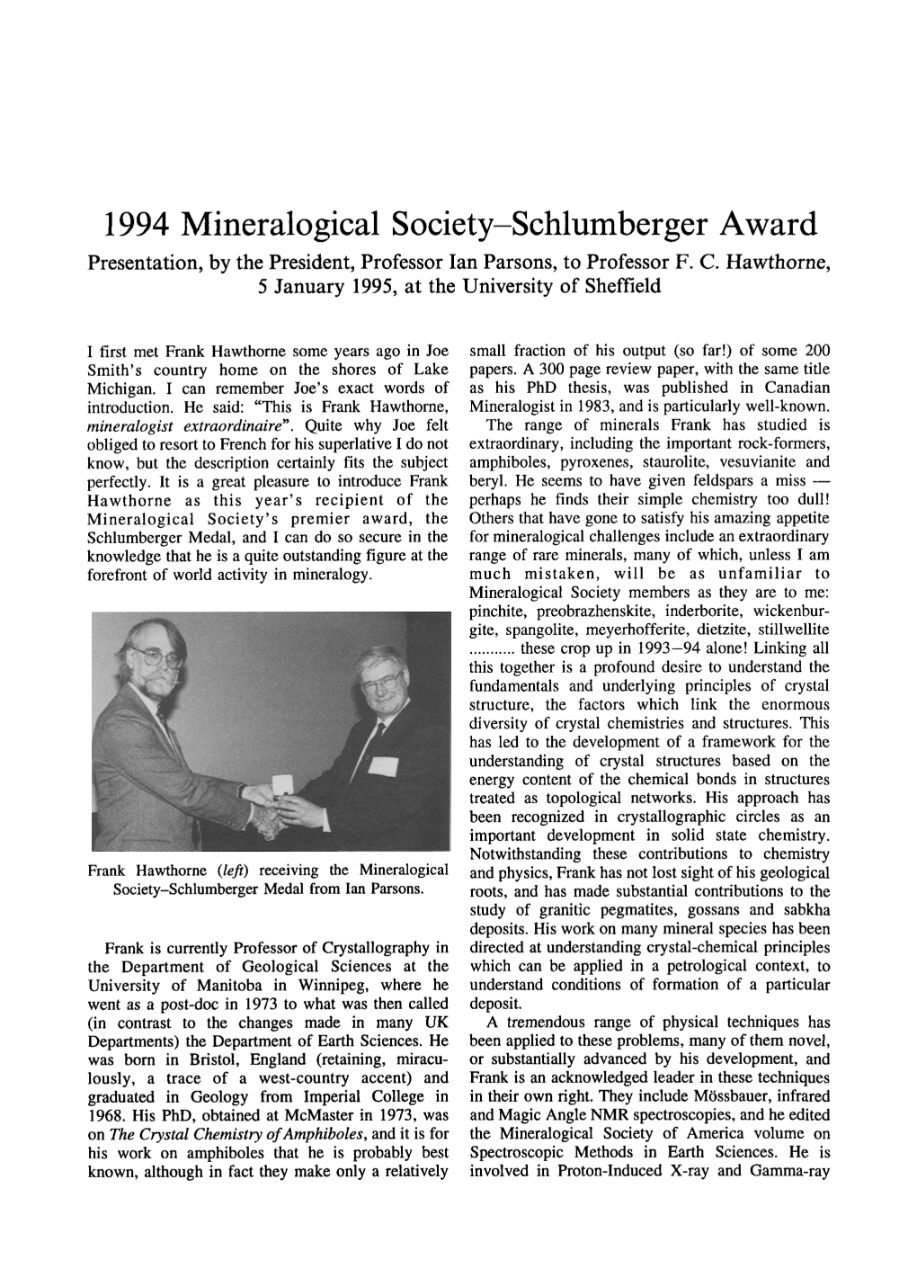 1994 Mineralogical Society-Schlumberger Award Presentation, by the President, Professor Ian Parsons, to Professor F