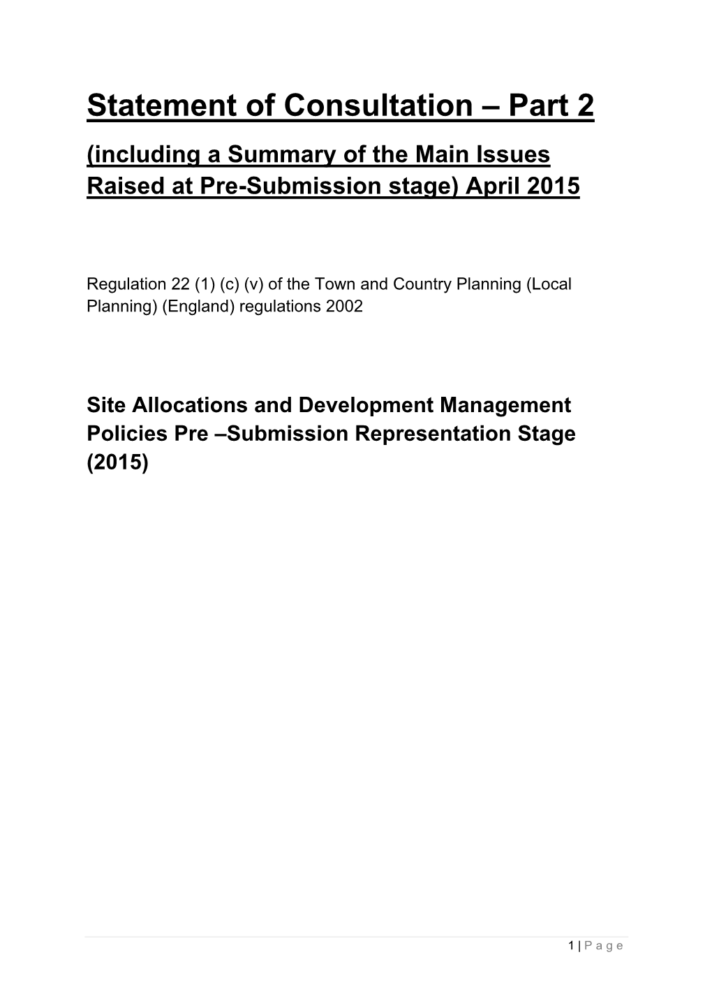 Statement of Consultation – Part 2 (Including a Summary of the Main Issues Raised at Pre-Submission Stage) April 2015