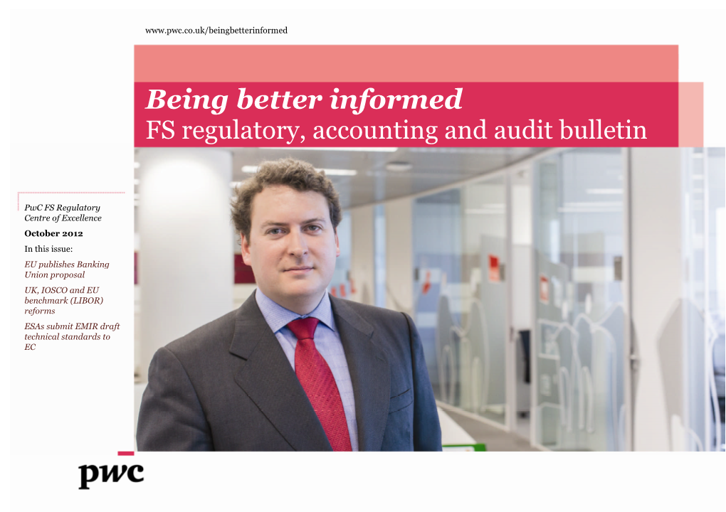 Being Better Informed FS Regulatory, Accounting and Audit Bulletin