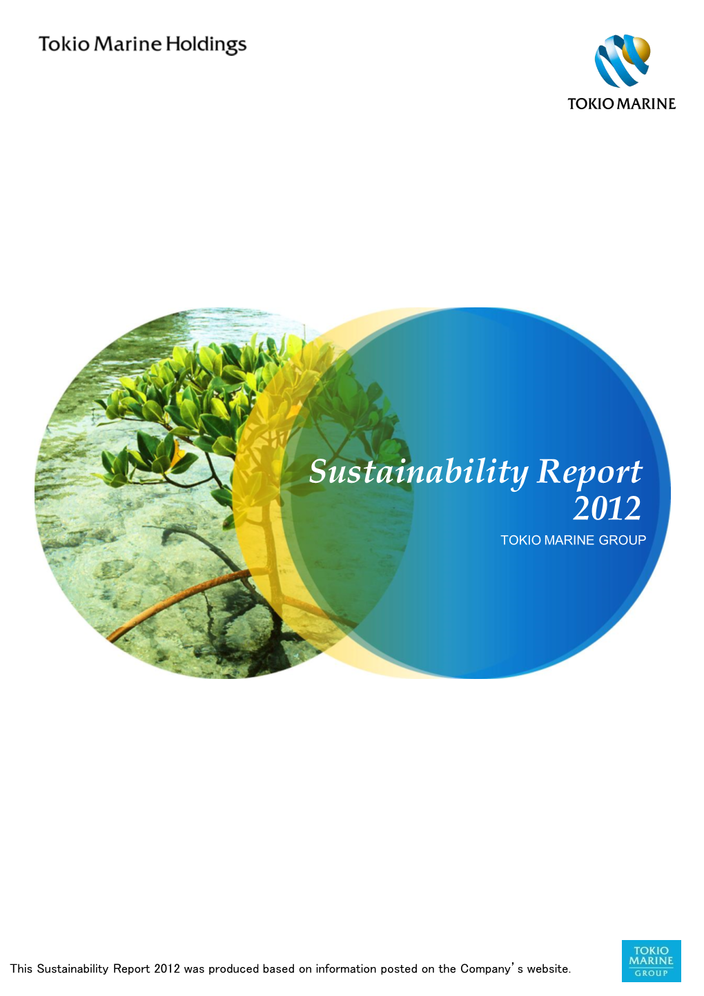 Sustainability Report 2012 TOKIO MARINE GROUP
