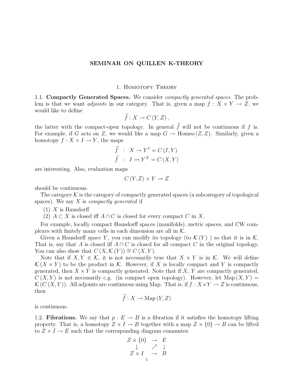 SEMINAR on QUILLEN K-THEORY 1. Homotopy Theory 1.1. Compactly Generated Spaces. We Consider Compactly Generated Spaces. the Prob