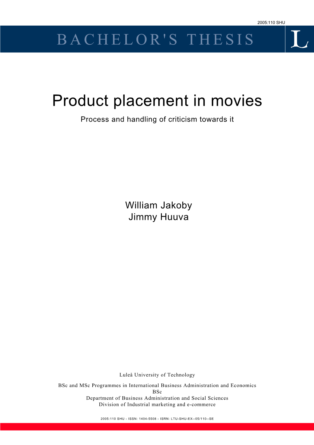 Product Placement in Movies Process and Handling of Criticism Towards It