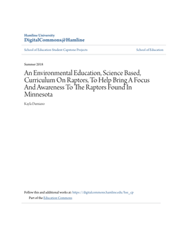 An Environmental Education, Science Based, Curriculum on Raptors, to Help Bring a Focus and Awareness to the Raptors Found in Minnesota Kayla Damiano