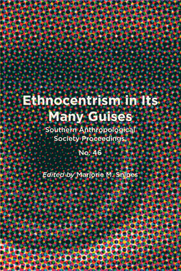 Ethnocentrism in Its Many Guises Gathers Essays on a Topic of Urgent Concern