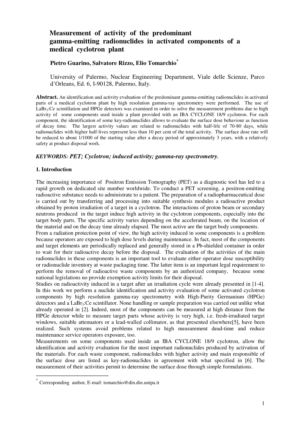 Measurement of Activity of the Predominant Gamma-Emitting Radionuclides in Activated Components of a Medical Cyclotron Plant