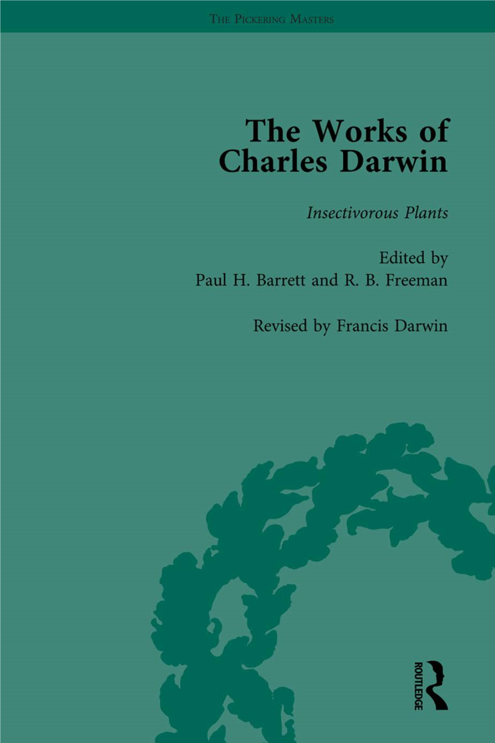 Insectivorous Plants Revised by Francis Darwin This Page Intentionally Left Blank the WORKS of CHARLES DARWIN