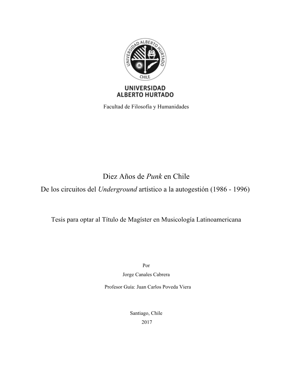 Diez Años De Punk En Chile De Los Circuitos Del Underground Artístico a La Autogestión (1986 - 1996)