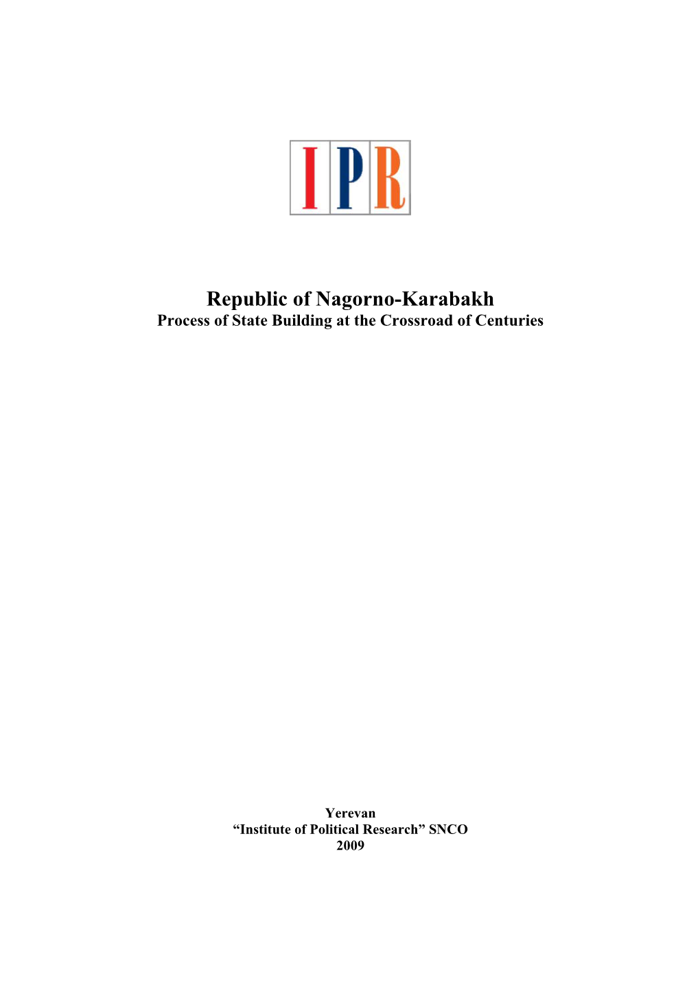 Republic of Nagorno-Karabakh Process of State Building at the Crossroad of Centuries