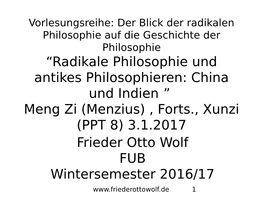 Xunzi (PPT 8) 3.1.2017 Frieder Otto Wolf FUB Wintersemester 2016/17 1 Lektüre Des Mencius (Selections), Übers