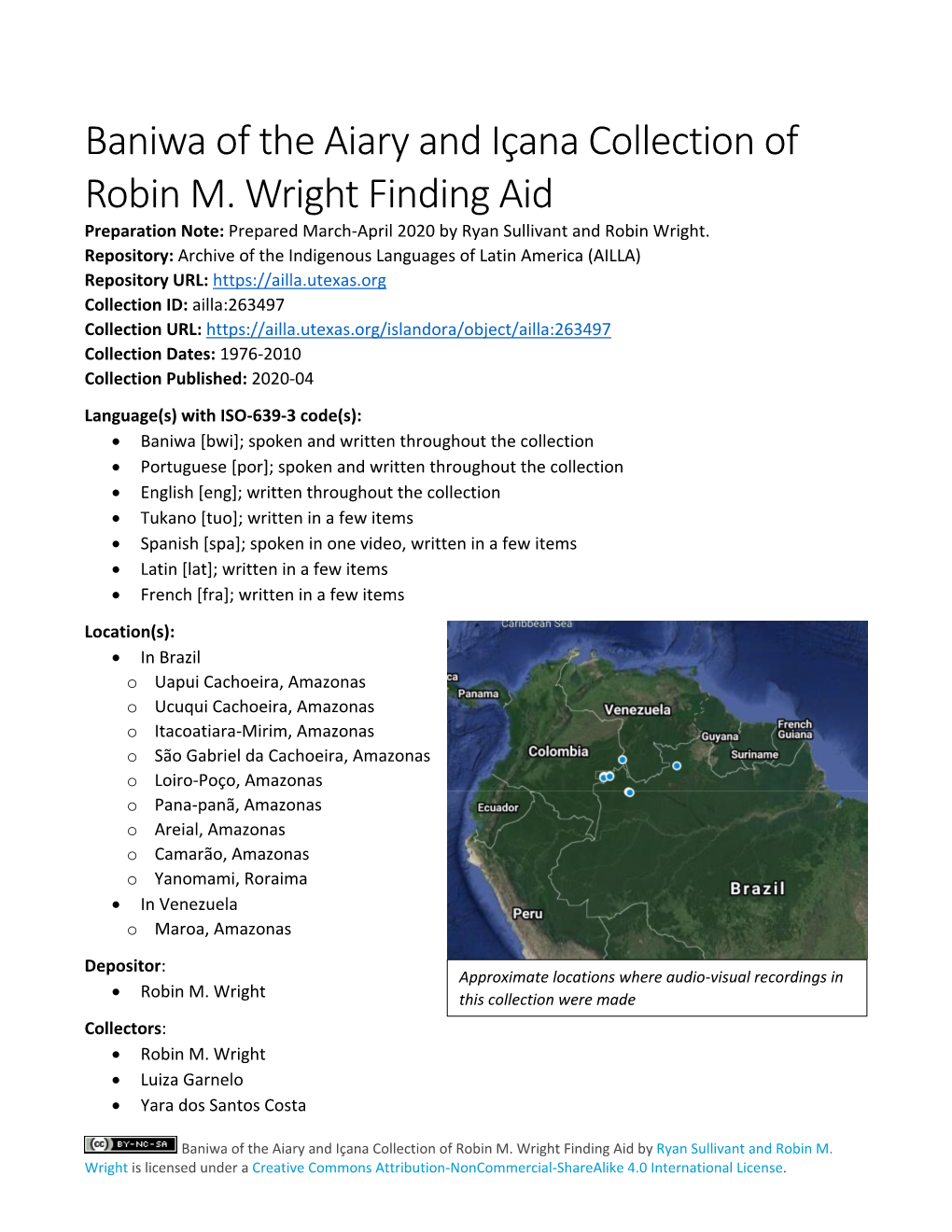 Baniwa of the Aiary and Içana Collection of Robin M. Wright Finding Aid Preparation Note: Prepared March-April 2020 by Ryan Sullivant and Robin Wright