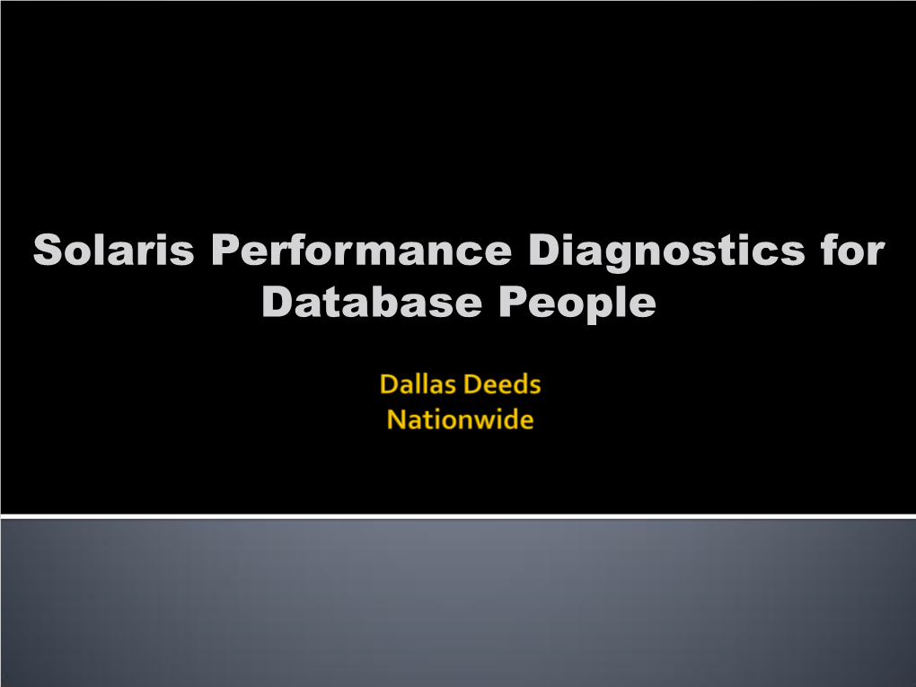 Solaris Performance Diagnostics for Database People