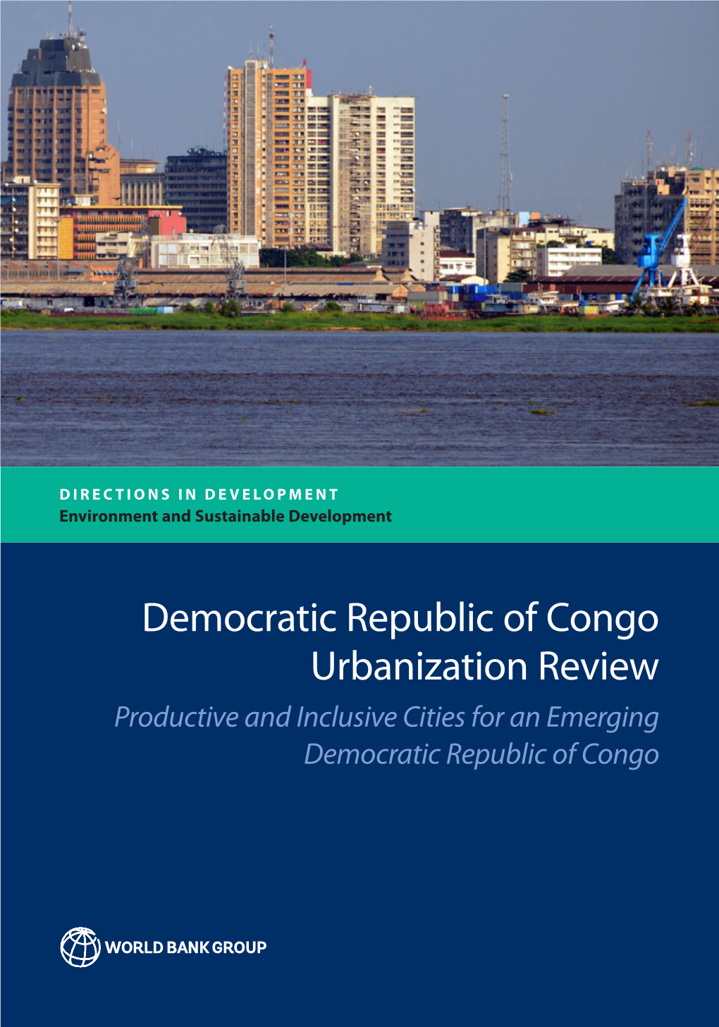 Democratic Republic of Congo Urbanization Review Productive and Inclusive Cities for an Emerging Democratic Republic of Congo