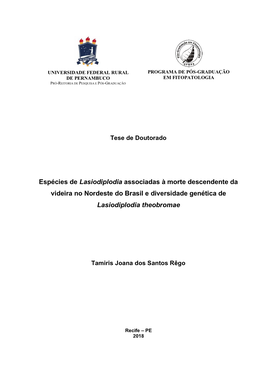 Espécies De Lasiodiplodia Associadas À Morte Descendente Da Videira No Nordeste Do Brasil E Diversidade Genética De Lasiodiplodia Theobromae