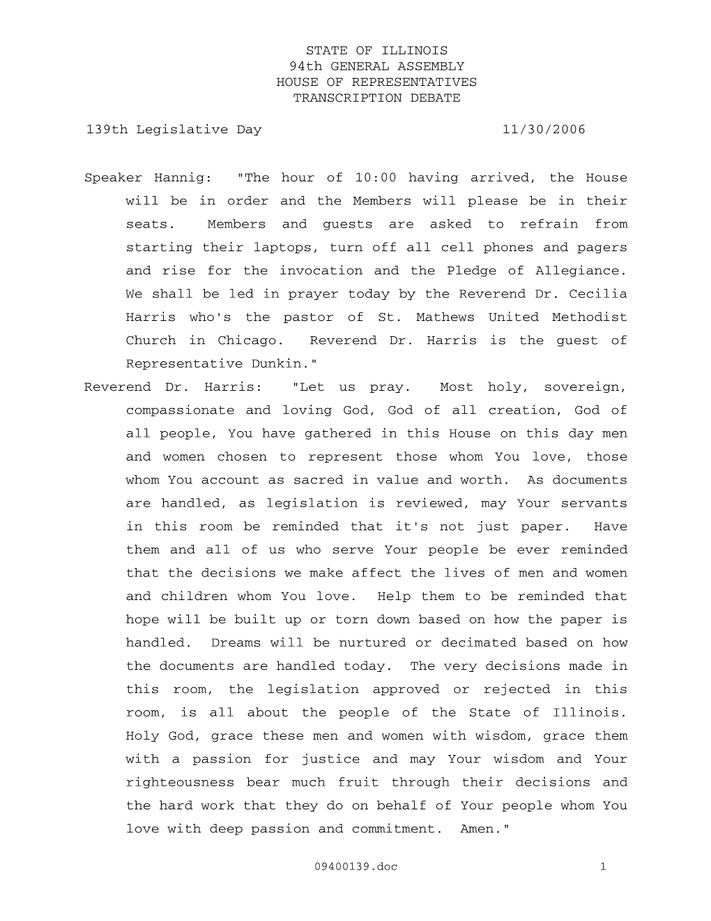 STATE of ILLINOIS 94Th GENERAL ASSEMBLY HOUSE of REPRESENTATIVES TRANSCRIPTION DEBATE 139Th Legislative Day 11/30/2006 Speaker H