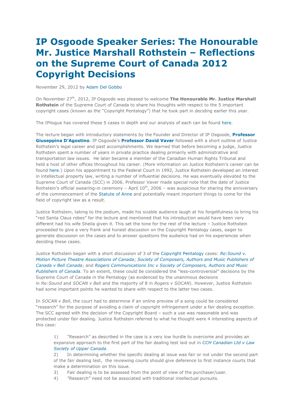 IP Osgoode Speaker Series: the Honourable Mr. Justice Marshall Rothstein – Reflections on the Supreme Court of Canada 2012 Copyright Decisions