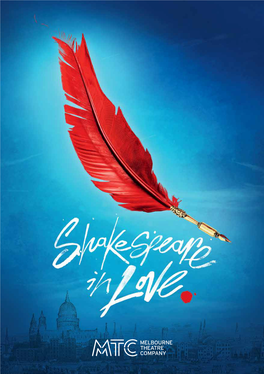 Shakespeare in Love Is Undoubtedly the Largest- Scale Show We Have Undertaken in Recent Memory