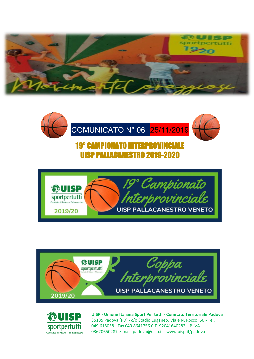 Comunicato N° 06 25/11/2019 19° Campionato Interprovinciale Uisp Pallacanestro 2019-2020