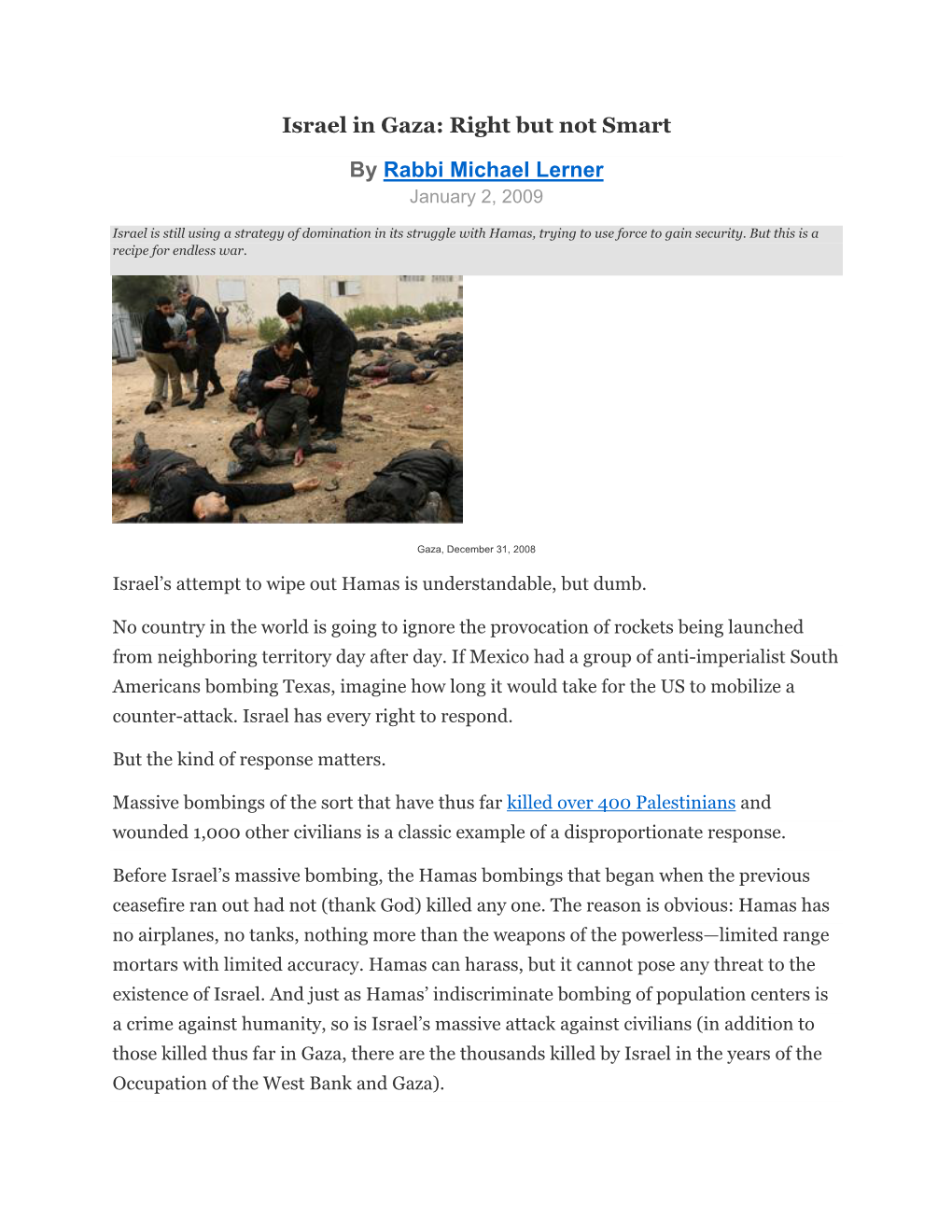 Israel in Gaza: Right but Not Smart by Rabbi Michael Lerner