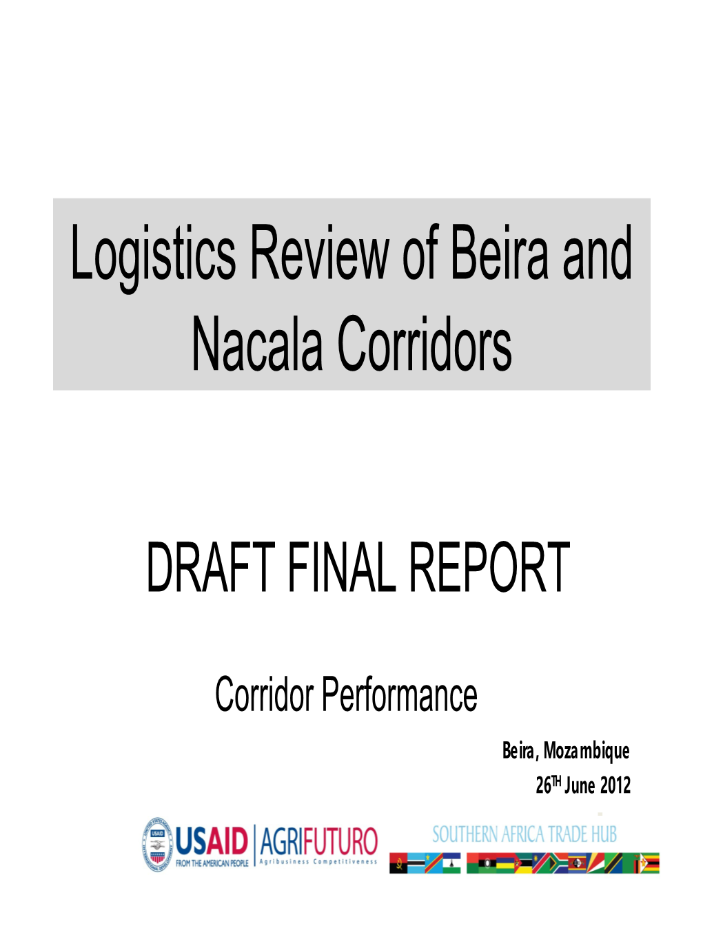 Logistics Review of Beira and Nacala Corridors