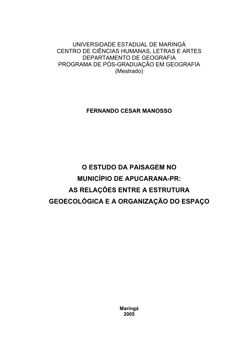 O Estudo Da Paisagem No Município De Apucarana-Pr: As Relações Entre a Estrutura Geoecológica E a Organização Do Espaço