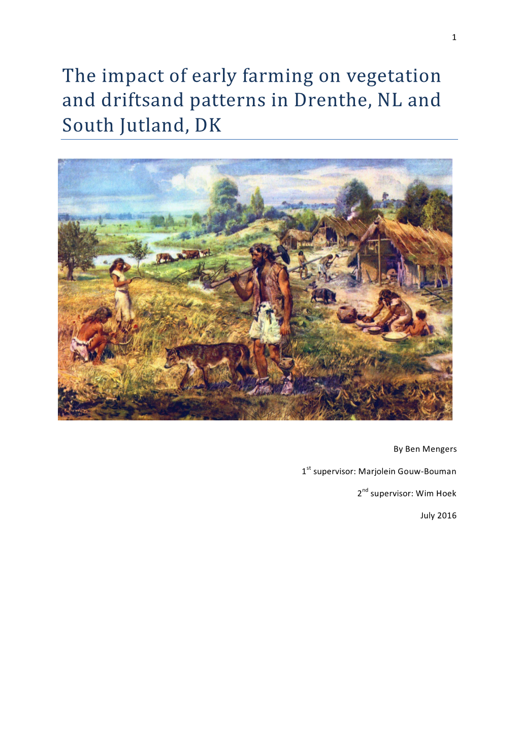 The Impact of Early Farming on Vegetation and Driftsand Patterns in Drenthe, NL and South Jutland, DK