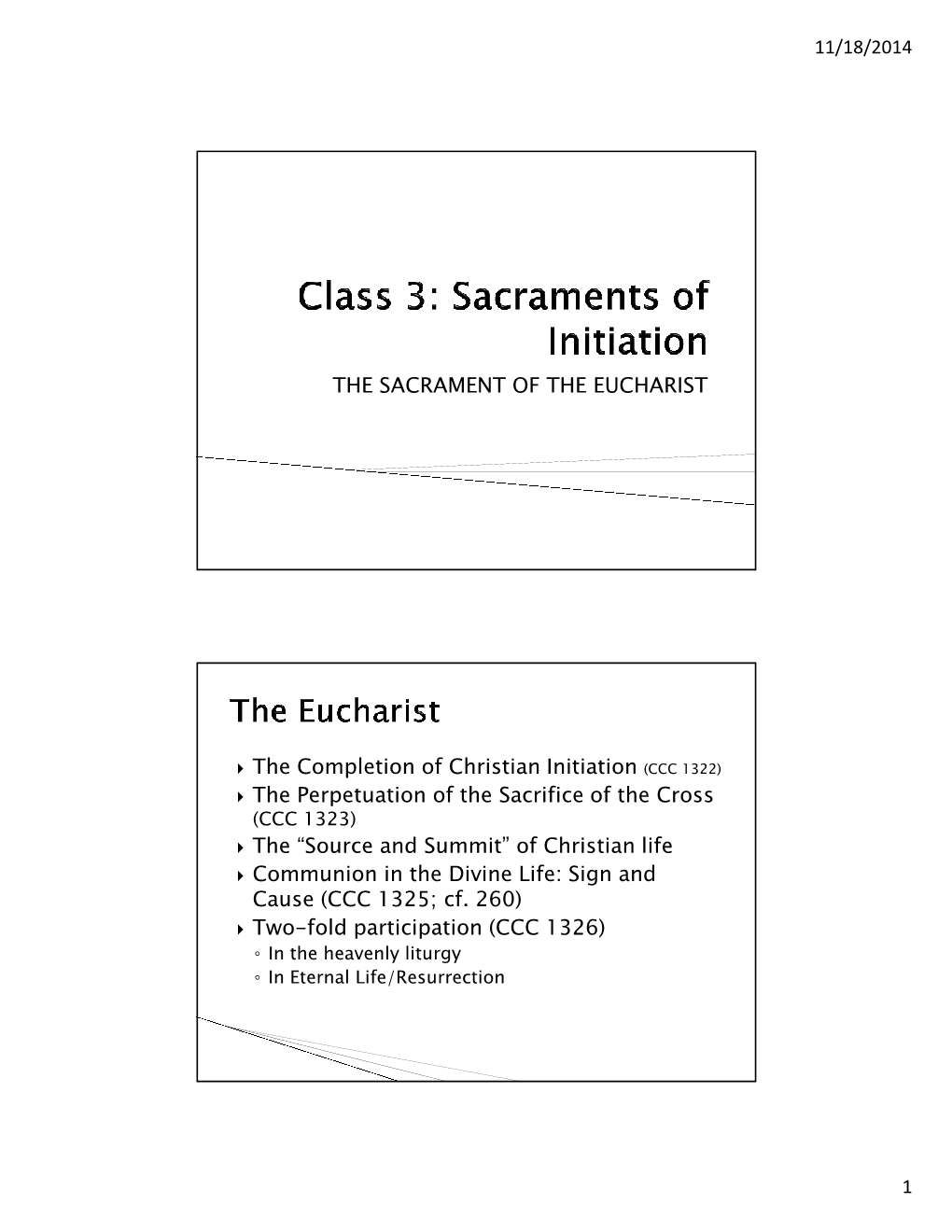 THE SACRAMENT of the EUCHARIST the Completion Of