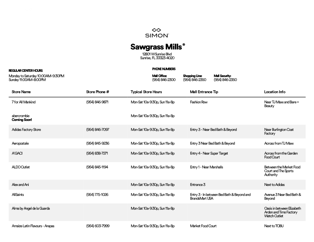 Sawgrass Mills ® 12801 W Sunrise Blvd Sunrise, FL 33323-4020