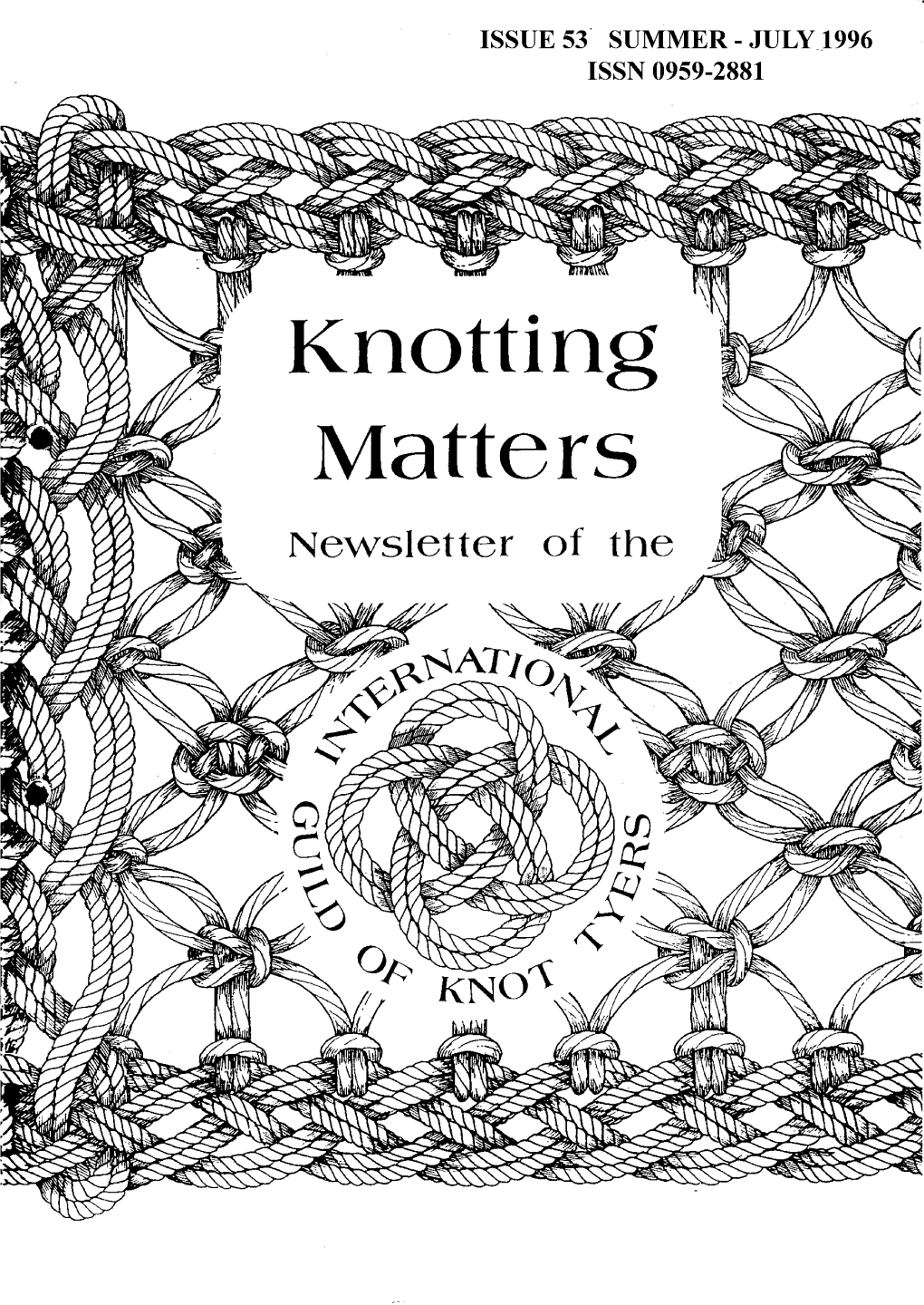 Knotting Matters 53