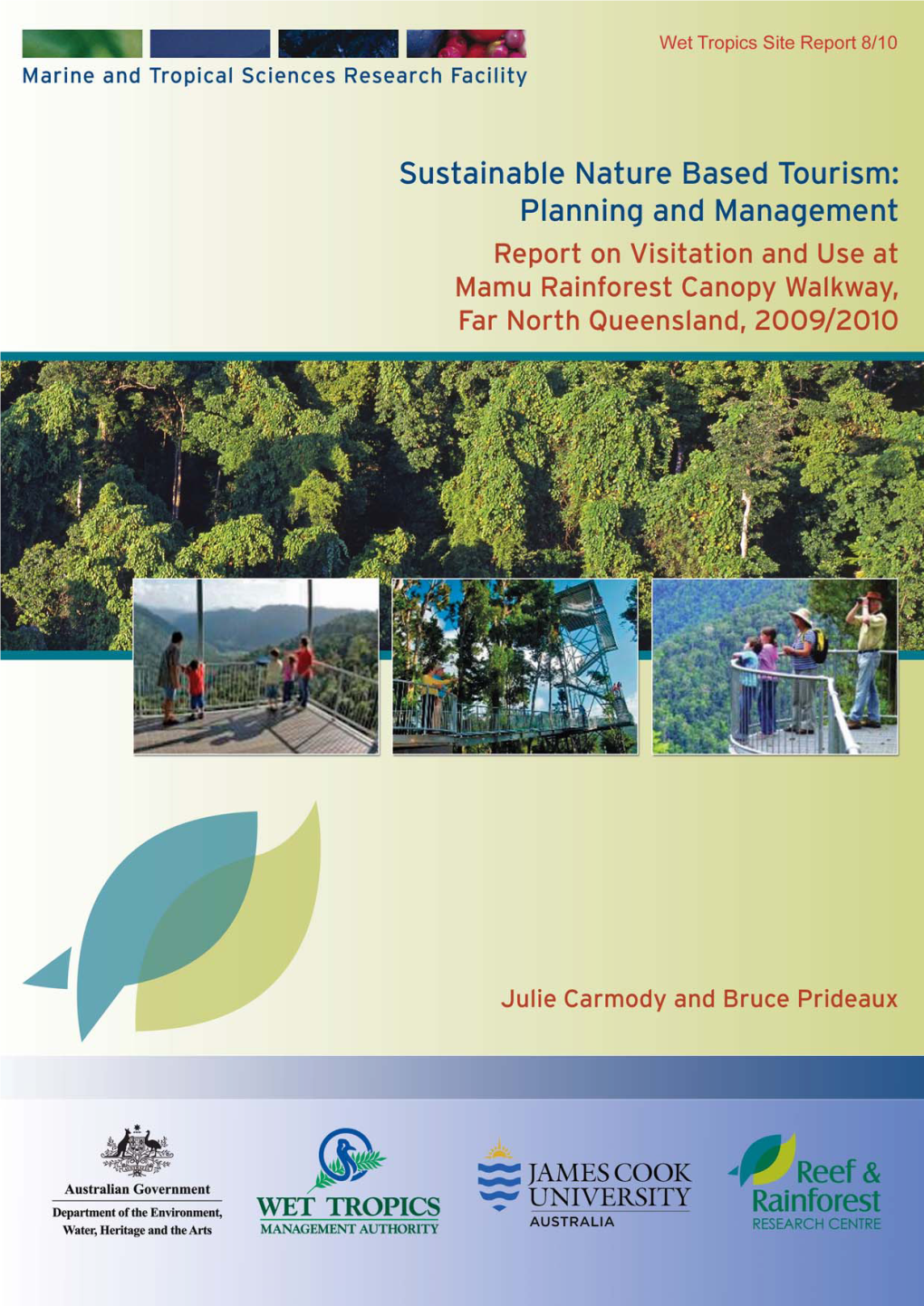 Report on Visitation and Use at Mamu Rainforest Canopy Walkway, Far North Queensland, 2009/2010
